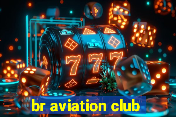 br aviation club